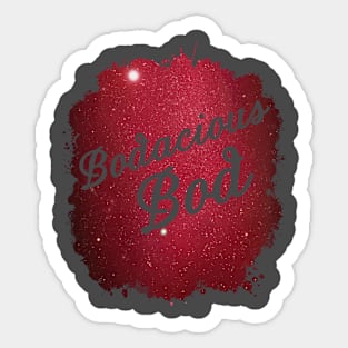 Bodacious Bod Sticker